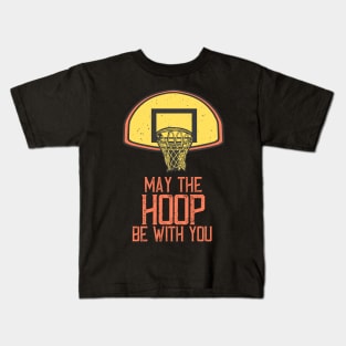 Basketball Net May The Hoop Be With You Kids T-Shirt